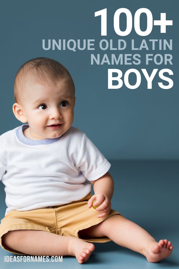 Unique Old Latin Names For Boys (With Meanings), Male Latin name ideas